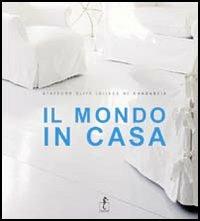 Il mondo in casa. Ediz. illustrata - Cliff Stafford, Gilles de Chabaneix - Libro L'Ippocampo 2007, Life Style | Libraccio.it