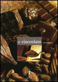 Il cioccolato. Ediz. illustrata - Gilles Brochard - Libro L'Ippocampo 2006, Gli spighi | Libraccio.it