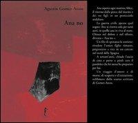 Ana No. Ediz. illustrata - Agustin Gomez-Arcos - Libro L'Ippocampo 2007, Kimono | Libraccio.it