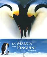 La marcia dei pinguini. Ediz. illustrata  - Libro L'Ippocampo 2007, La marcia dei pinguini | Libraccio.it