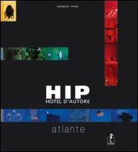 Hip Hotel d'autore. Ediz. illustrata - Herbert Ypma - Libro L'Ippocampo 2006, Life Style | Libraccio.it