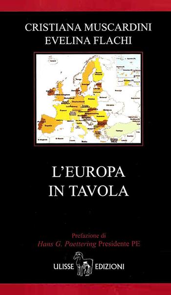 L' Europa in tavola - Cristiana Muscardini, Evelina Flachi - Libro Ulisse Edizioni 2008 | Libraccio.it