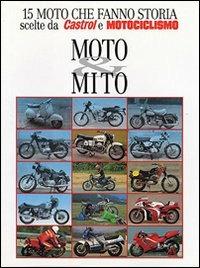 Moto & mito - Luigi Bianchi, Giampaolo Meda, Alberto Pasi - Libro Edisport Editoriale 1994 | Libraccio.it