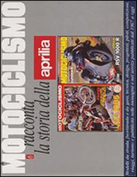 Motociclismo racconta la storia dell'Aprilia  - Libro Edisport Editoriale 2004 | Libraccio.it