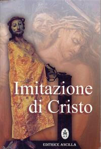 Imitazione di Cristo - I Servi dei Poveri del Terzo Mondo - Libro Editrice Ancilla 2011, Spiritualità | Libraccio.it