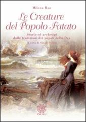 Le creature del popolo fatato. Storie ed archetipi dalle tradizioni dei popoli della dea