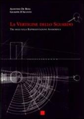 La vertigine dello sguardo. Tre saggi sulla rappresentazione anamorfica