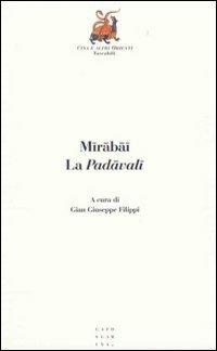 La padavali - Mirabai - Libro Libreria Editrice Cafoscarina 2002, Cina e altri Orienti. Tascabili | Libraccio.it