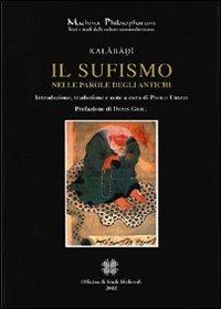 Il sufismo nelle parole degli antichi - Kalabadhi - Libro Officina di Studi Medievali 2002, Machina philosophorum | Libraccio.it