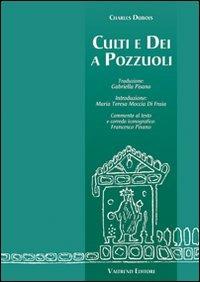 Culti e dei a Pozzuoli - Charles Dubois - Libro Valtrend 2011 | Libraccio.it