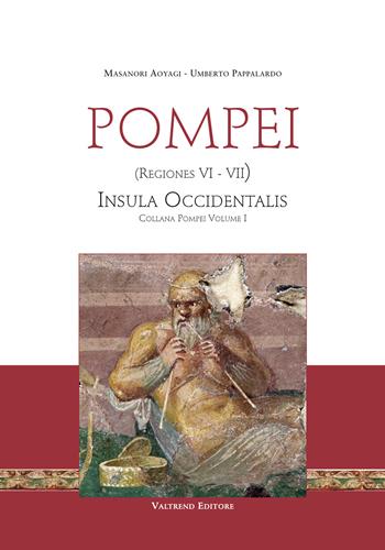 Pompei. Ediz. illustrata. Vol. 1: Regiones VI-VII. Insula Occidentalis  - Libro Valtrend 2015 | Libraccio.it