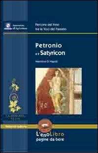 Petronio e il Satyricon - Valentina Di Napoli - Libro Valtrend 2011, EnoLibro. Pagine da bere | Libraccio.it