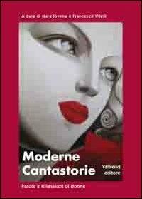 Moderne cantastorie  - Libro Valtrend 2013 | Libraccio.it