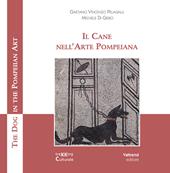 Il cane nell'arte pompeiana-The dog in the pompeian art. Ediz. a colori