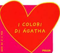 I colori di Ágatha - Ágatha Ruiz de la Prada - Libro Pulsa 2002, I libri di Agatha | Libraccio.it