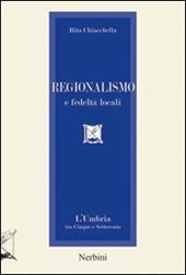 Regionalismo e fedeltà locali. L'Umbria tra Cinque e Settecento