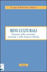 Beni culturali. Rassegna della normativa nazionale e della Regione Marche  - Libro Nerbini 2013 | Libraccio.it
