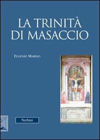 La Trinità di Masaccio - Eugenio Marino - Libro Nerbini 2012, Arte | Libraccio.it