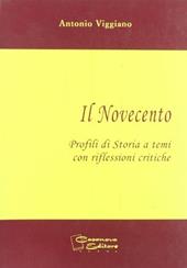 Il Novecento. Profili di storia a temi con riflessioni critiche. Per le Scuole