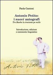 Antonio Petito. I nuovi autografi. Tre banhe lu treciente pe mille
