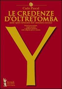 Le credenze d'oltretomba - Carlo Pascal - Libro Victrix 2024, Religione romana | Libraccio.it
