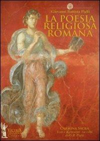 La poesia religiosa romana - G. Battista Pighi - Libro Victrix 2024, Civitas | Libraccio.it