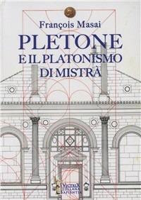 Pletone e il platonismo di Mistrà - François Masai - Libro Victrix 2010, Sapientia | Libraccio.it