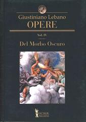 Opere. Vol. 4: Del morbo oscuro