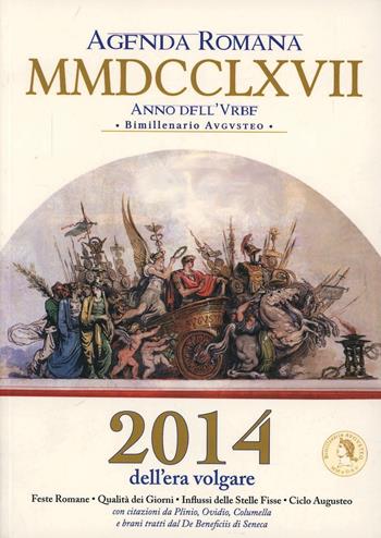 Agenda romana anno dell'Urbe. Bimillenario Augusteo  - Libro Victrix 2013, Munuscola | Libraccio.it