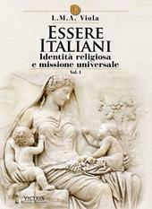 Essere italiani. Vol. 1: Identità religiosa e missione universale.