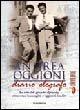 Diario olografo. La vita del grande alpinista attraverso immagini e appunti inediti - Andrea Oggioni - Libro Nordpress 2003, Campo base | Libraccio.it