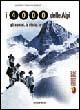 I quattromila delle Alpi. Gli uomini, la storia, le vie - Mario Vannuccini - Libro Nordpress 2003, Campo base | Libraccio.it