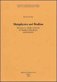 Metaphysics and realism. Discussion on modern criticism of traditional metaphysics and its realism - Horst Seidl - Libro Angelicum University Press 2008 | Libraccio.it