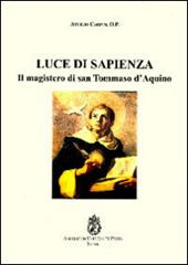 Luce di sapienza. Il magistero di san Tommaso d'Aquino