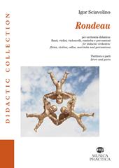 Rondeau. Per orchestra didattica: flauti, violini, violoncelli, marimba e percussioni. Partitura e parti. Ediz. italiana e inglese