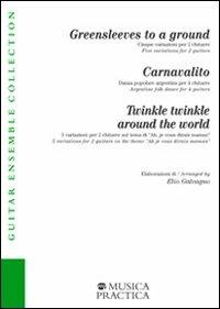 Greenslevees, carnavalito, twinkle twinkle around world - Elio Galvagno - Libro Musica Practica 2006 | Libraccio.it