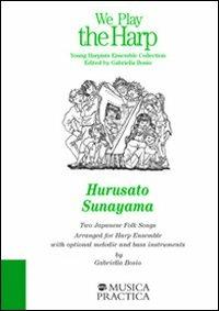 Hurusato-Sunayama - Gabriella Bosio - Libro Musica Practica 2006 | Libraccio.it