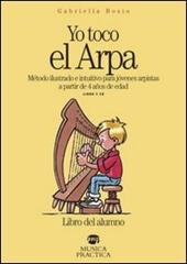 Yo toco el arpa. Método ilustrado e intuitivo para jóvenes arpistas a partir de 4 años de edad. Con CD Audio