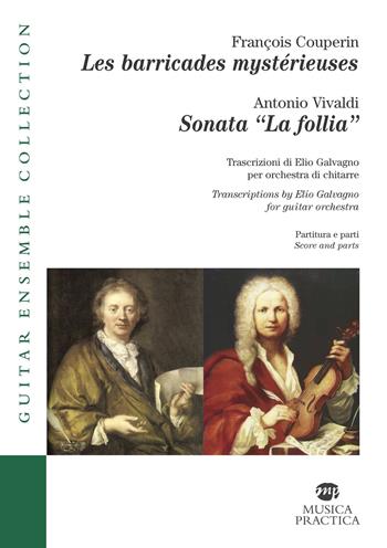 Les barricades mystérieuses-Sonata «La follia». Partiture e parti. Ediz. italiana e inglese - Couperin François, Antonio Vivaldi - Libro Musica Practica 2017, Guitar ensemble collection | Libraccio.it