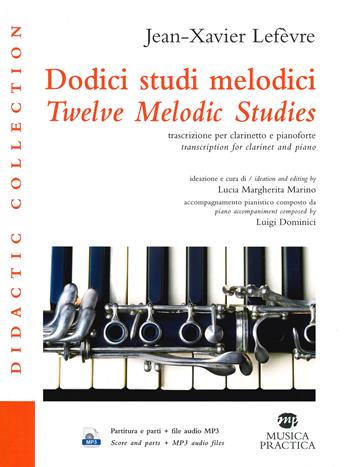 Dodici studi melodici. Ediz.italiana e inglese. Con Audio - Jean Xavier Lefèvre - Libro Musica Practica 2019, Didactic collection | Libraccio.it