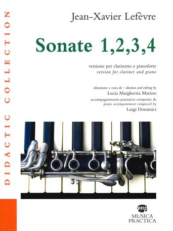 Sonate 1, 2, 3, 4. Versione per clarinetto e pianoforte - Jean Xavier Lefèvre - Libro Musica Practica 2019, Didactic collection | Libraccio.it