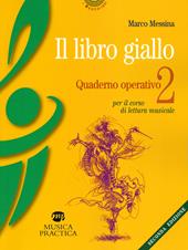 Il libro giallo. Quaderno operativo. Vol. 2: Per il corso di lettura musicale.
