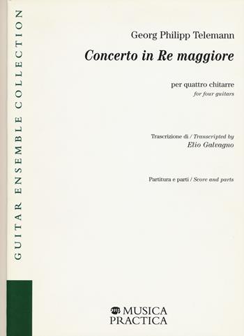 Concerto in re maggiore per quattro chitarre. Partitura e parti. Ediz. italiana e inglese - Georg Philipp Telemann - Libro Musica Practica 2019, Guitar ensemble collection | Libraccio.it