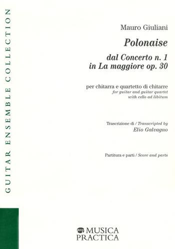 Polonaise dal Concerto n. 1 in La maggiore op. 30 per chitarra e quartetto di chitarre - Mauro Giuliani - Libro Musica Practica 2019, Guitar ensemble collection | Libraccio.it