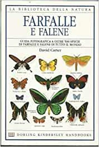 Farfalle - David A. Carter - Libro Poligrafici Editoriale 2004, Biblioteca della natura | Libraccio.it