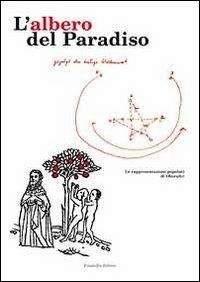 L' albero del paradiso. Rappresentazioni popolari di Natale - Anonimo - Libro Filadelfia Editore 2012, Teatro | Libraccio.it