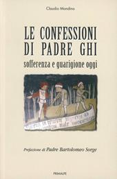 Le confessioni di padre Ghi. Sofferenza e guarigione oggi