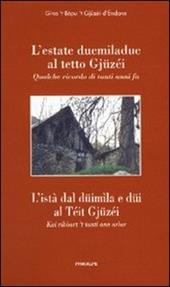 L' estate 2002 al tetto Gjüzéi. Qualche ricordo di tanti anni fa. Testo andonnese