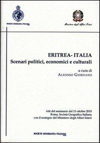 Eritrea-Italia. Scenari politici, economici e culturali  - Libro Società Geografica Italiana 2011, Pubblicazioni varie | Libraccio.it