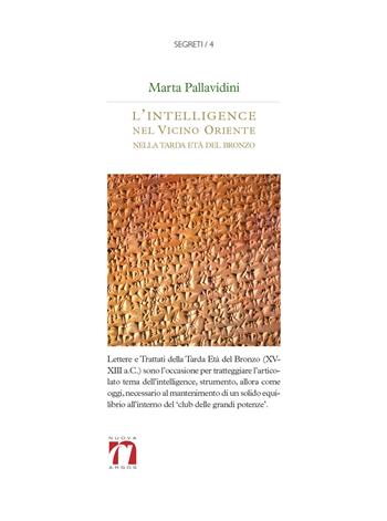 L' intelligence nel vicino Oriente nella tarda età del bronzo. Uno strumento di diplomazia - Marta Pallavidini - Libro Nuova Argos 2016 | Libraccio.it